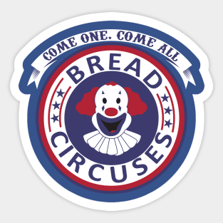 Bread/Circuses Sticker